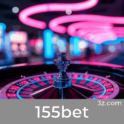 155bet: Desbloqueie Experiências Exclusivas de Membro